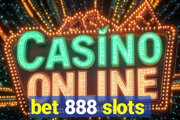 bet 888 slots